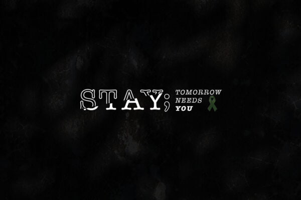 Stay; Tomorrow Needs You